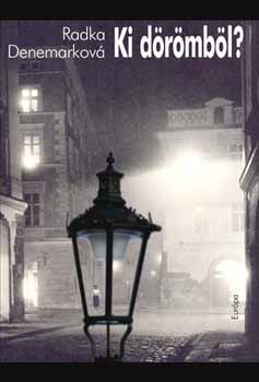 Radka Denemarkov� - Ki d�r�mb�l?