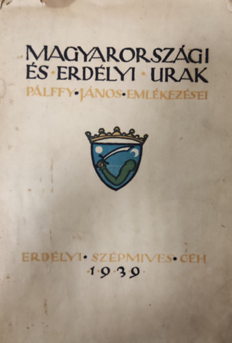 Plffy Jnos - Magyarorszgi s Erdlyi urak  I-II. (egybektve)