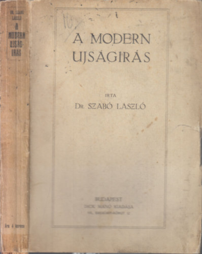 Szabó László Dr. - A modern ujságírás