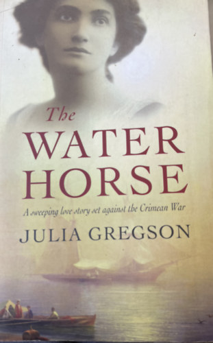 Julia Gregson - The Water Horse