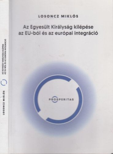Losoncz Miklós - Az Egyesült Királyság kilépése az Eu-ból és az Európai Integráció