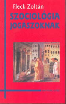 Fleck Zoltán - Szociológia jogászoknak