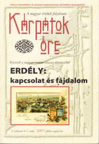 Kárpátok őre 2003. július-augusztus (Erdély: kapcsolat és fájfalom)