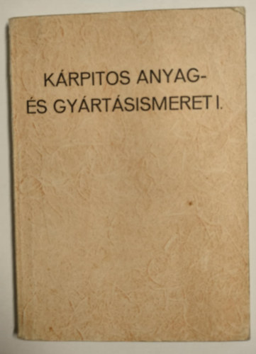 nincs megadva - Kárpitos anyagismeret I.