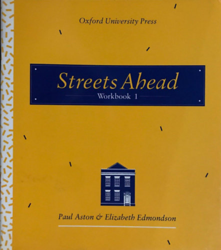 Elizabeth Edmondson Paul Aston - Streets Ahead - Workbook 1