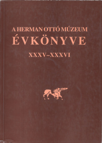 Herman Ottó Múzeum - A Herman Ottó Múzeum Évkönyve XXXV-XXXVI