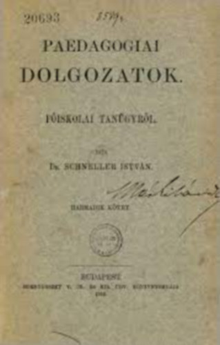 Dr. Schneller Istv�n - Paedagogiai dolgozatok f�iskolai tan�gyr�l