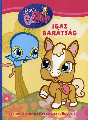 Igaz bartsg - Littlest Pet Shop