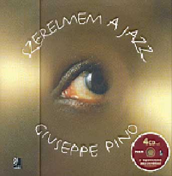 Giuseppe Pino - Szerelmem a jazz - 4 CD-vel