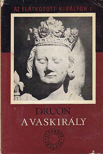 Maurice Druon - A vaskir�ly