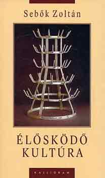 Seb�k Zolt�n - �l�sk�d� kult�ra