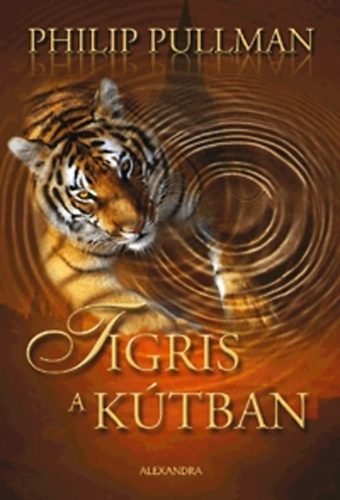 Philip Pullman - Tigris a ktban