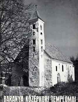 Dercs�nyi Dezs� - Baranya k�z�pkori templomai