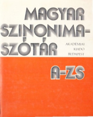 Magyar szinonimaszótár A-ZS (Változatlan Lenyomat)