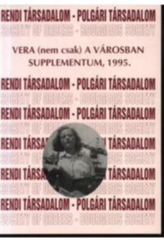 Szerk: . Varga Lszl - Rendi trsadalom-polgri trsadalom Supplementum