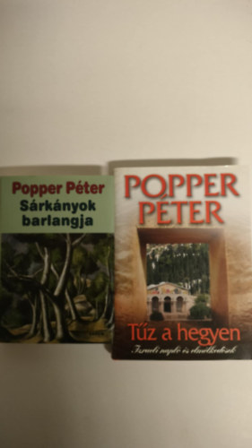 Popper P�ter - S�rk�nyok barlangja + T�z a hegyen ( 2 k�tet )