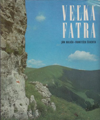 Frantisek Slachta - Ján Halasa - Vel'ká fatra
