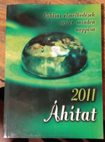 �h�tat 2011 - Bibliai elm�lked�sek az �v minden napj�ra