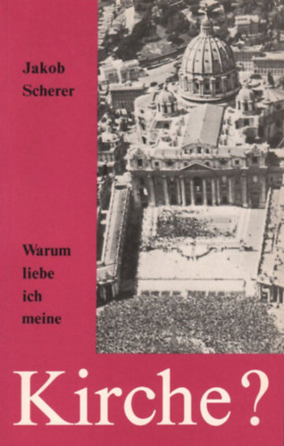 Jakob Scherer - Warum liebe ich meine Kirche?