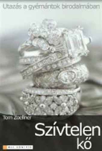 Tom Zoellner - Sz�vtelen k� - Utaz�s a gy�m�ntok birodalm�ban