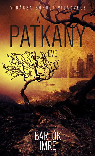 Bart�k Imre - A patk�ny �ve