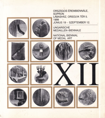 XII. Országos Érembiennálé (Sopro, Lábasház, 1999. június 19 - szeptember 12.)