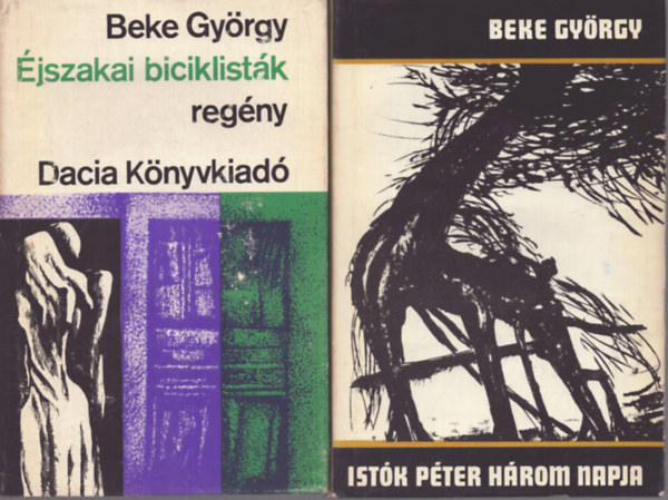 Beke Gyrgy - 2 db Beke Gyrgy ktet: Istk Pter hrom napja - jszakai biciklistk