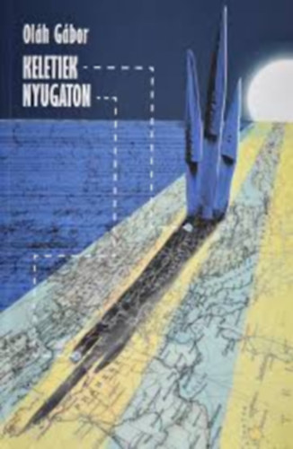 Ol�h G�bor - Keletiek nyugaton