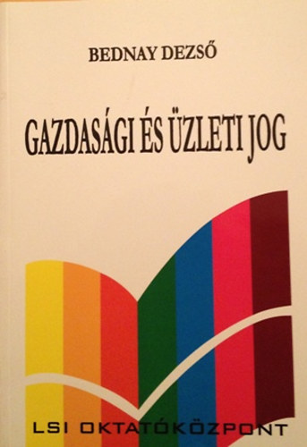 Bednay Dezs - Gazdasgi s zleti jog