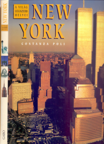 Costanza Poli - A vil�g legszebb helyei - New York (Ford�totta: Magyarics Tam�s)