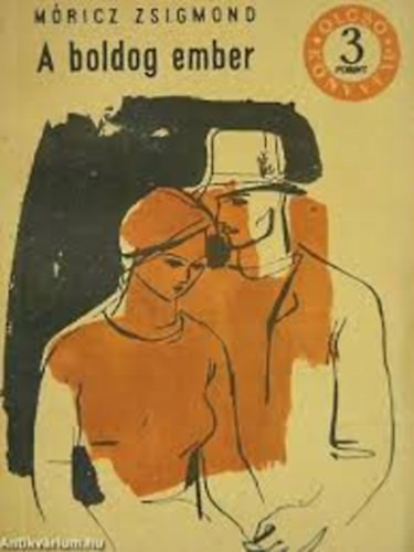 M�ricz Zsigmond - A boldog ember I-II.