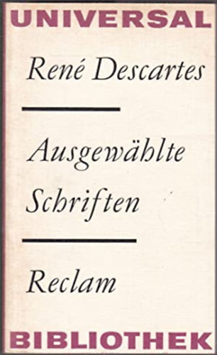 Ren� Descartes - Ausgew�hlte schriften