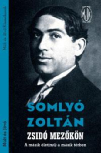 Somlyó Zoltán - Zsidó mezőkön