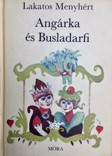 Lakatos Menyhért - Angárka és Busladarfi