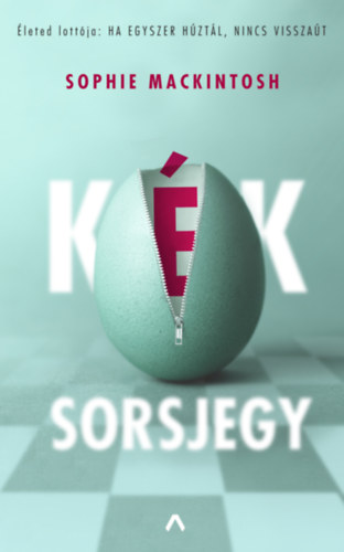 Sophie Mackintosh - K�k sorsjegy