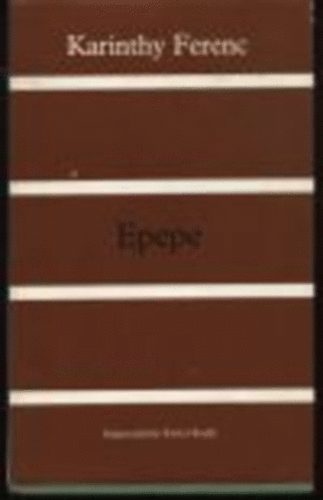 Karinthy Ferenc - Epepe