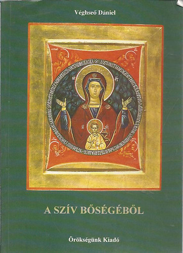 V�ghse� D�niel - A sz�v b�s�g�b�l