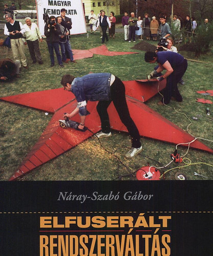 N�ray-Szab� G�bor - Elfuser�lt rendszerv�lt�s