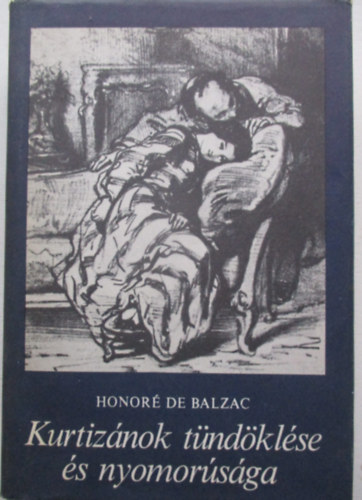 Honor de Balzac - Kurtiznok tndklse s nyomorsga