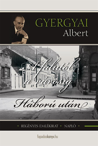 GYergyai Albert - A falutl a vrosig, Hbor utn