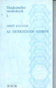 Mérő Katalin - Az értéktőzsde szerepe