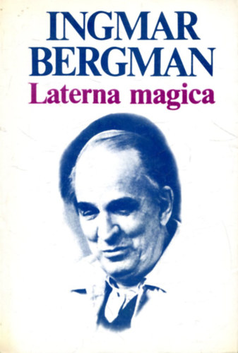 Ingmar Bergman - Laterna Magica