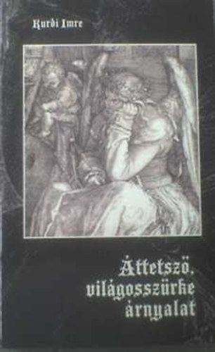Kurdi Imre - �ttetsz� vil�gossz�rke �rnyalat
