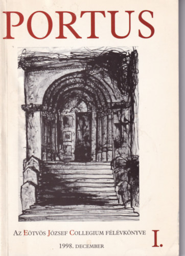 Portus I. - Az E�tv�s J�zsef Collegium F�l�vk�nyve
