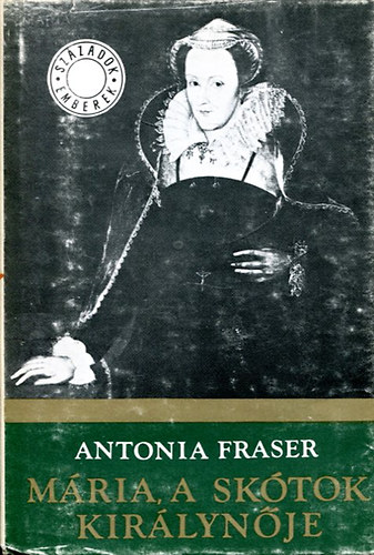 Antonia Fraser - M�ria, a sk�tok kir�lyn�je II.