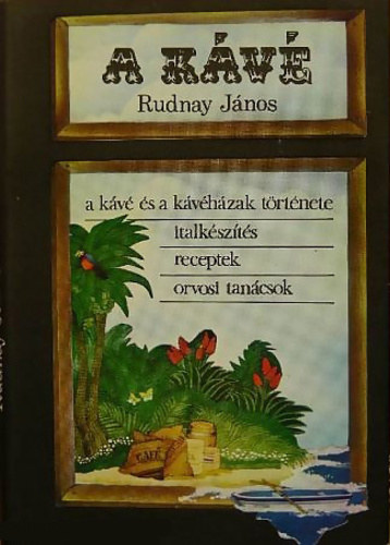 Rudnay J�nos - A k�v�