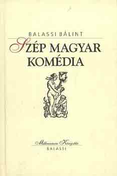 Balassi Blint - Szp magyar komdia