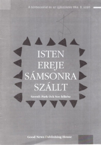 Park Ock Soo - Isten ereje Smsonra szllt - A bnbocsnat s az jjszlets titka 8. szm