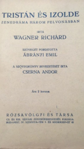 Wagner Richrd - Tristn s Izolde-zenedrma hrom felvonsban