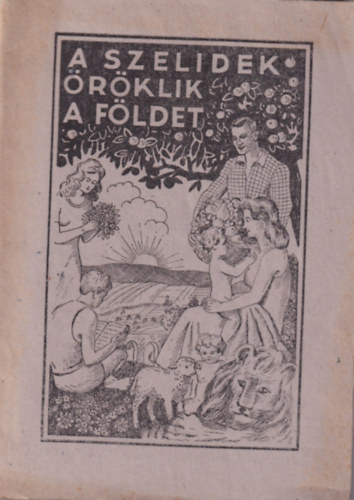 A szelídek öröklik a Földet